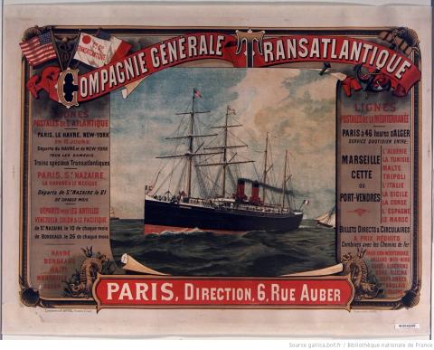 Compagnie Générale Transatlantique lignes postales de l'Atlantique... lignes postales de la Méditerranée, affiche, Lith. F. Appel, Paris, 1887 - source : Gallica-BnF