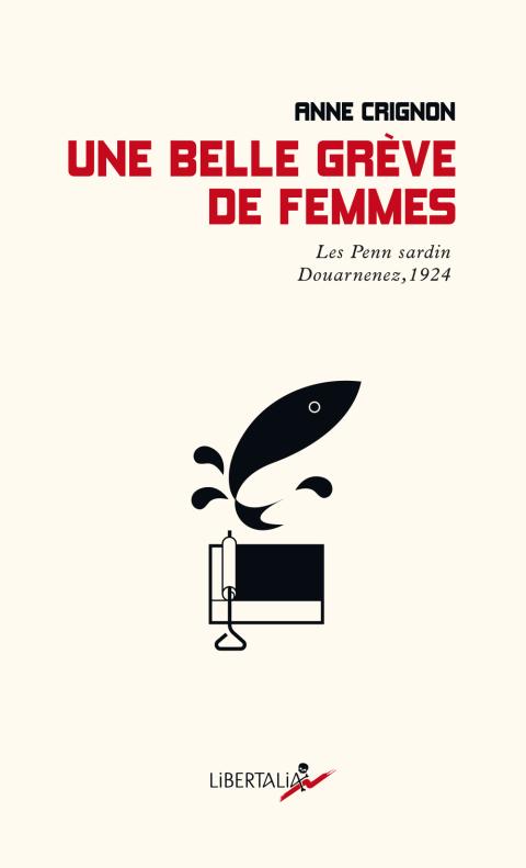 Couverture du livre d'Anne Crignon, Une belle grève de femmes, éditions Libertalia, 2023