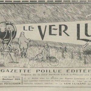 Journaux de tranchées : naissance d'un contre-journalisme de la Grande Guerre
