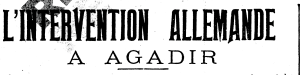 1er juillet 1911 : le « Coup d'Agadir »